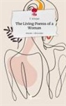 F Schepat, F. Schepat - The Living Poems of a Woman. Life is a Story - story.one