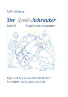 Ralf Heiligtag - Der Isettaschrauber, Band 5: Fragen und Antworten