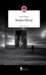 Emily Wagner - Broken Mirror. Life is a Story - story.one