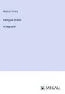 Anatole France - Penguin Island