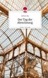 Arthur Alp - Der Tag der Abrechnung. Life is a Story - story.one
