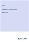 Molière - Tartuffe; Or, The Hypocrite