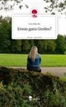 Lisa Bäuerle - Etwas ganz Großes?. Life is a Story - story.one
