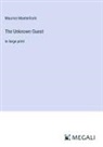 Maurice Maeterlinck - The Unknown Guest