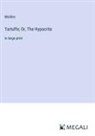 Molière - Tartuffe; Or, The Hypocrite