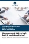 Idana Beroska Rincon Soto, Rojas, Adrian Alario Rojas, Elida M Taborda, Elida M. Taborda - Management, Wirtschaft, Politik und Gesellschaft