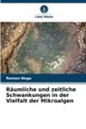 Roman Nega - Räumliche und zeitliche Schwankungen in der Vielfalt der Mikroalgen