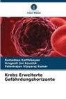 Ramadoss Karthikeyan, Oruganti Sai Koushik, Vijaya, Palanirajan Vijayaraj Kumar - Krebs Erweiterte Gefährdungshorizonte