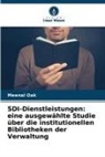 Meenal Oak - SDI-Dienstleistungen: eine ausgewählte Studie über die institutionellen Bibliotheken der Verwaltung