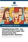 Juliana Rodrigues de Souza - TRANSEXUALITÄT: die Herausforderungen der Anpassung des bürgerlichen Namens