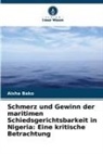 Aisha Bako - Schmerz und Gewinn der maritimen Schiedsgerichtsbarkeit in Nigeria: Eine kritische Betrachtung