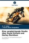 V R Gokul, V. R. Gokul, I Parvin Banu Sirajudeen, I. Parvin Banu Sirajudeen - Eine vergleichende Studie über Royal Enfield und Harley Davidson