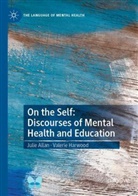 Julie Allan, Valerie Harwood - On the Self: Discourses of Mental Health and Education