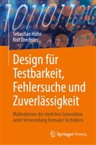 Rolf Drechsler, Sebastian Huhn - Design für Testbarkeit, Fehlersuche und Zuverlässigkeit