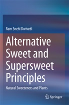 Ram Snehi Dwivedi - Alternative Sweet and Supersweet Principles