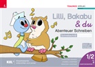 Ferdinand Auhser, Christina Konrad, Andrea Lindtner, Marlene Lindtner - Lilli, Bakabu & du - Abenteuer Schreiben 1 SS (Schreibschrift - Druckschrift, 2 Bände)