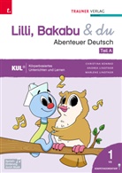 Ferdinand Auhser, Christina Konrad, Andrea Lindtner, Marlene Lindtner - Lilli, Bakabu & du - Abenteuer Deutsch 1 (zweiteilig, Teil A, Teil B)