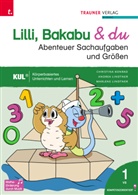 Ferdinand Auhser, Christina Konrad, Andrea Lindtner, Marlene Lindtner - Lilli, Bakabu & du - Abenteuer Sachaufgaben und Größen 1