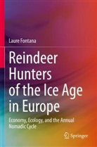 Laure Fontana - Reindeer Hunters of the Ice Age in Europe