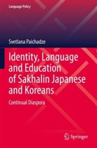 Svetlana Paichadze - Identity, Language and Education of Sakhalin Japanese and Koreans