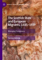 Terence McBride - The Scottish State and European Migrants, 1885-1939