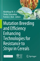 Abdelbagi M. A. Ghanim, Abdelbagi M.A. Ghanim, Patrick J Rich, Patrick J. Rich, Shoba Sivasankar - Mutation Breeding and Efficiency Enhancing Technologies for Resistance to Striga in Cereals