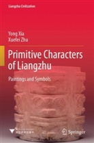 Yong Xia, Xuefei Zhu - Primitive Characters of Liangzhu