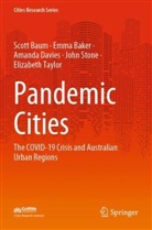 Emma Baker, Scott Baum, Amanda Davies, Amanda et al Davies, John Stone, Elizabeth Taylor - Pandemic Cities