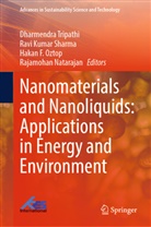 Hakan F Oztop et al, Ravi Kumar Sharma, Rajamohan Natarajan, Hakan F. Oztop, Ravi Kumar Sharma, Dharmendra Tripathi - Nanomaterials and Nanoliquids: Applications in Energy and Environment