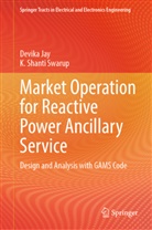 Devika Jay, K Shanti Swarup, K. Shanti Swarup - Market Operation for Reactive Power Ancillary Service