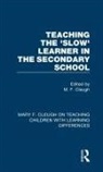 M. F. Cleugh, M F Cleugh - Teaching the ''Slow'' Learner in the Secondary School