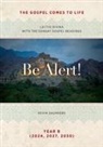 Kevin Saunders - Be Alert! The Gospels Come to Life