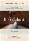 Kevin Saunders - Be Vigilant! The Gospels Come to Life