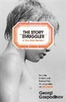Georgi Gospodinov - The Story Smuggler