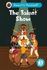 Ladybird - The Talent Show: Read It Yourself - Level 3 Confident Reader