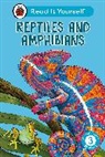 Ladybird - Reptiles and Amphibians: Read It Yourself - Level 3 Confident Reader