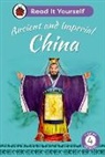 Ladybird - Ancient and Imperial China: Read It Yourself - Level 4 Fluent Reader