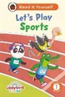 Ladybird - Ladybird Class Let s Play Sports: Read It Yourself Level 1 Early Reade