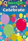 Ladybird - Let's Celebrate: Read It Yourself - Level 2 Developing Reader