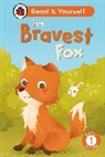 Ladybird - The Bravest Fox: Read It Yourself - Level 1 Early Reader