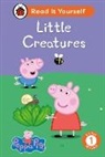 Ladybird, Peppa Pig - Peppa Pig Little Creatures: Read It Yourself - Level 1 Early Reader