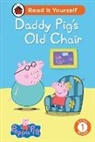 Ladybird, Peppa Pig - Peppa Pig Daddy Pig s Old Chair: Read It Yourself Level 1 Early Reade