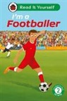 Ladybird - I'm a Footballer: Read It Yourself - Level 2 Developing Reader