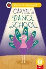 Ladybird - Carrie s Dance School Phonics Step 12: Read It Yourself Level 0