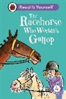 Clare Balding, Balding Clare, Ladybird - The Racehorse Who Wouldn t Gallop: Read It Yourself Level 4 Fluent