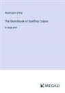 Washington Irving - The Sketchbook of Geoffrey Crayon