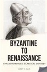 Janet R. Ollie - Byzantine to Renaissance