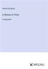 Honoré de Balzac - A Woman of Thirty