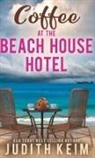 Judith Keim - Coffee at the Beach House Hotel