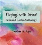 Charlene A. Ryan - Playing with Sound